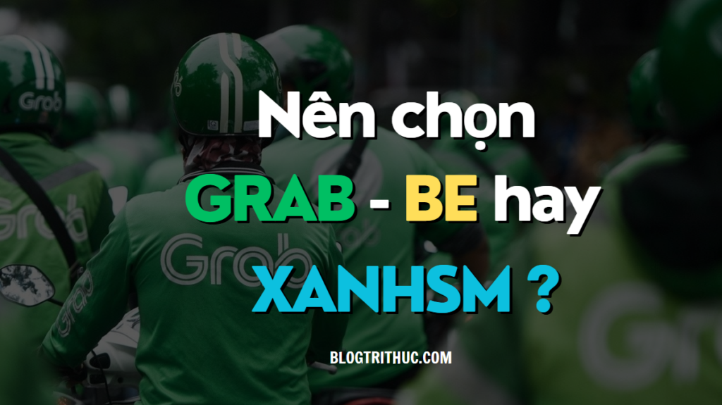 Nên chạy Grab, Be, hay XanhSM? Hãng nào thu nhập cao nhất?