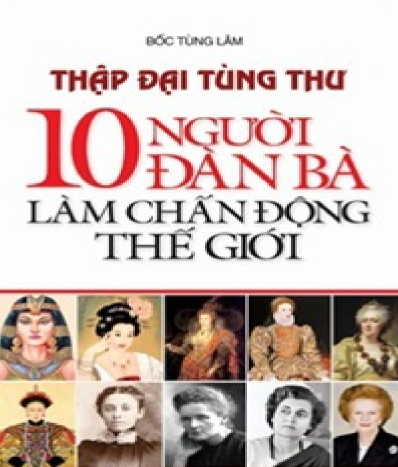 LINK TẢI SÁCH 10 NGƯỜI ĐÀN BÀ LÀM CHẤN ĐỘNG THẾ GIỚI PDF