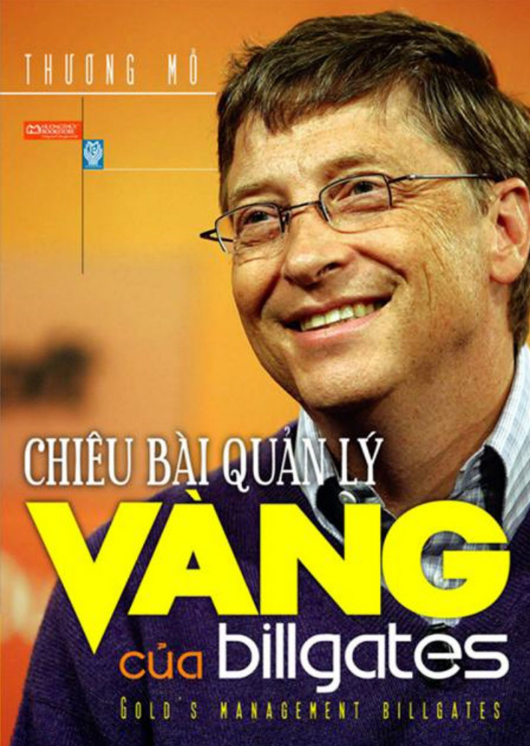 3 ĐẦU SÁCH VỀ QUẢN TRỊ NHÂN SỰ, BÍ QUYẾT QUẢN LÝ ĐỈNH CAO CỦA BILL GATES VÀ CÁC NHÀ LÃNH ĐẠO THÀNH CÔNG